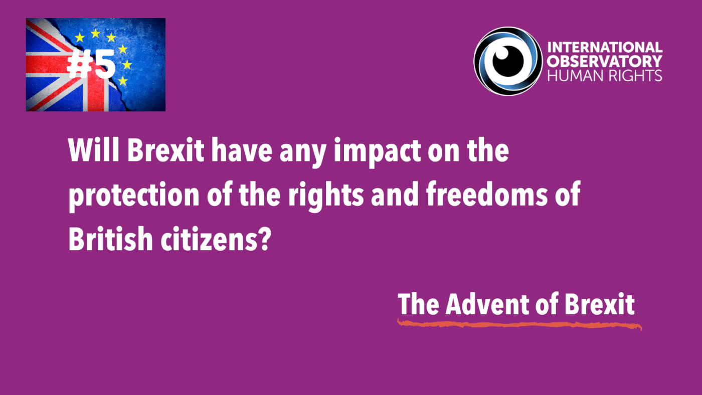 Will Brexit have any impact on the protection of the rights and freedoms of British citizens?